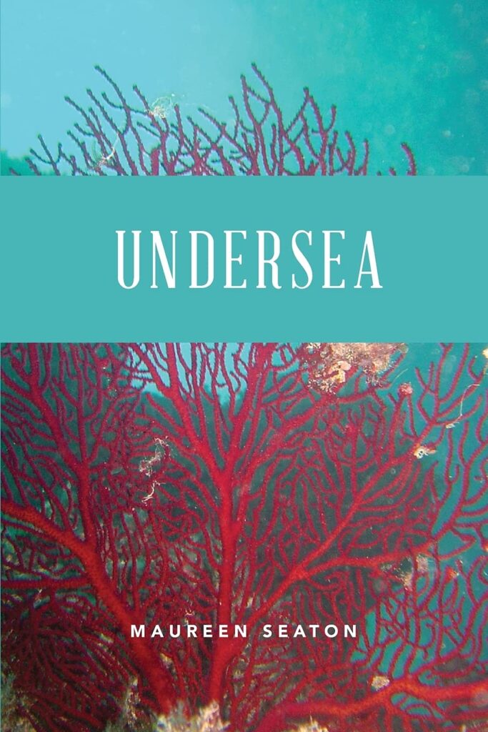 "Undersea" by Maureen Seaton